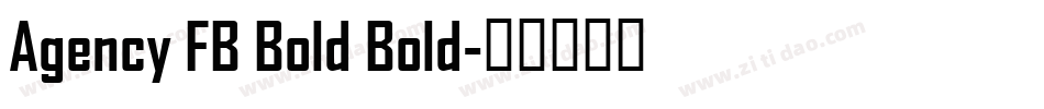 Agency FB Bold Bold字体转换